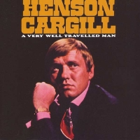 Henson Cargill - A Very Well Travelled Man